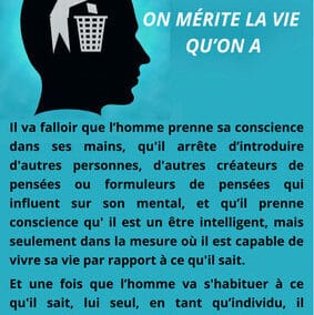On mérite la vie qu’on a