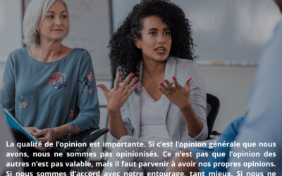 D.K – LOI 7 : ÊTRE OPINIONISÉ