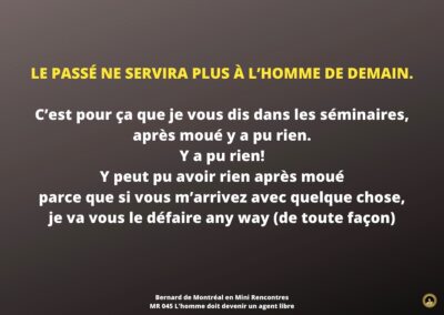 MR-045 : L&rsquo;homme doit devenir un agent libre