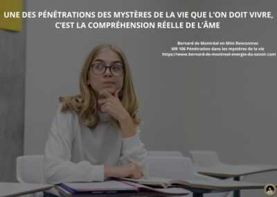 MR-106 : Pénétration dans les mystères de la vie