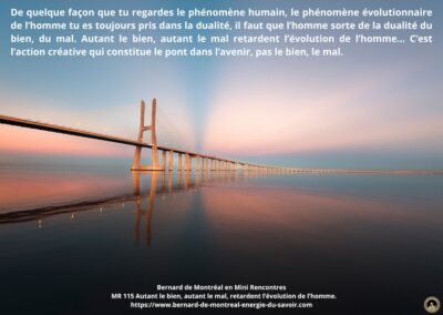 MR-115 : Autant le bien que le mal retardent l’évolution de l’homme
