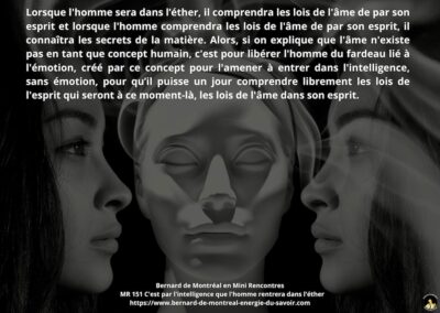 MR-151 : C&rsquo;est par l&rsquo;intelligence que l&rsquo;homme rentrera dans l&rsquo;éther