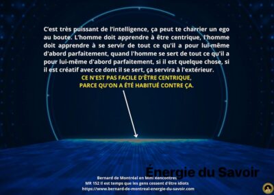 MR-152 : L&rsquo;homme doit apprendre à être centrique