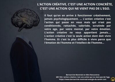 MR-156 : L&rsquo;action créative c&rsquo;est une action qui ne vient pas de l&rsquo;ego