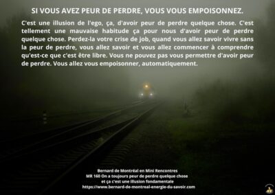 MR-160 : On a toujours peur de perdre quelque chose, et ça, c&rsquo;est une illusion fondamentale