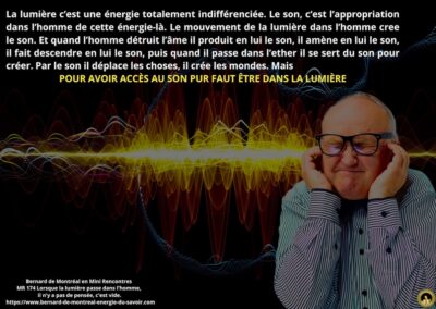 MR-174 : Lorsque la lumière passe dans l&rsquo;homme, il n&rsquo;y a pas de pensée, c&rsquo;est vide