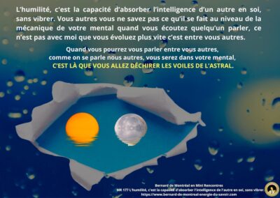 MR-177 : L&rsquo;humilité, c&rsquo;est la capacité d&rsquo;absorber l&rsquo;intelligence de l&rsquo;autre en soi sans vibrer