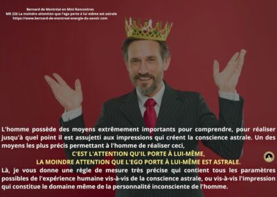 MR-226 : La moindre attention que l&rsquo;ego porte à lui-même est astrale