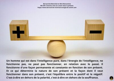 MR-259 : L’homme crée son avenir dans le présent