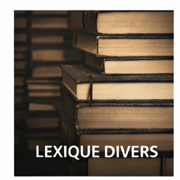 LEXIQUE DIVERS