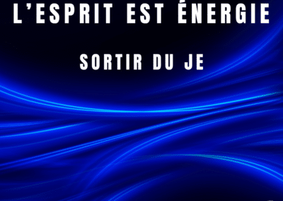 L’esprit : une énergie réelle au-delà de l’ego et de l’astral