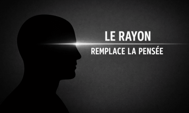 Le Rayon : comment l’intelligence réelle remplace la pensée