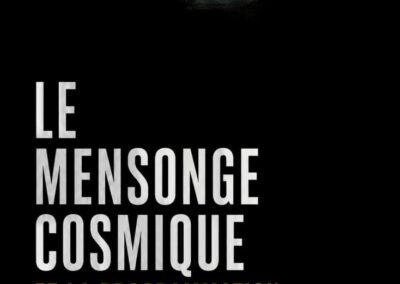 Le mensonge cosmique  — Programmation de l’humanité