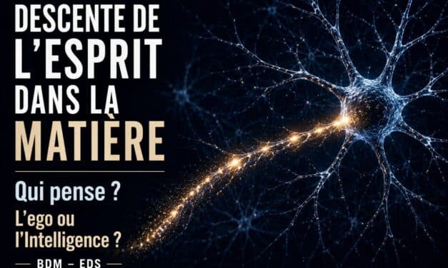 Descente de l&rsquo;esprit dans la matière